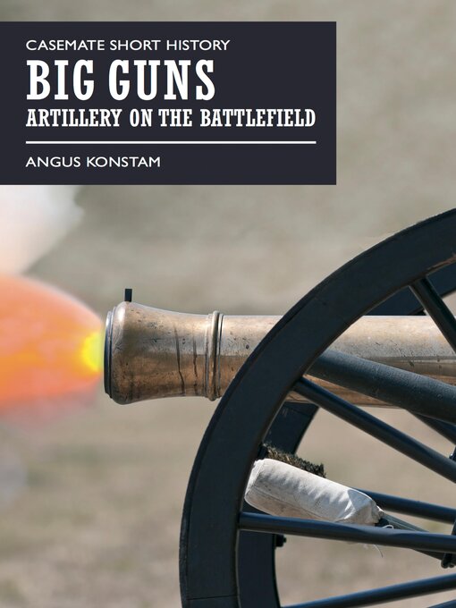 Title details for Big Guns by Angus Konstam - Available